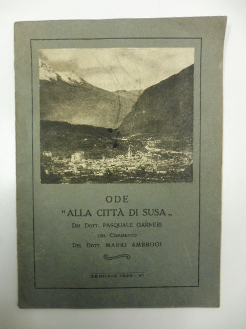 Ode alla città di Susa col commento del dott. Mario Ambrogi, gennaio 1928